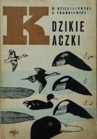 Dzikie kaczki - Ryszard Dzięciołowski, Edward Frankiewicz