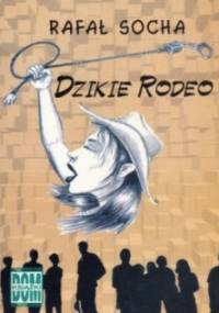 Dzikie rodeo - Rafał Socha
