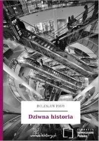 Dziwna historia - Bolesław Prus