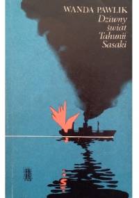 Dziwny świat Tahunii Sasaki - Wanda Pawlik