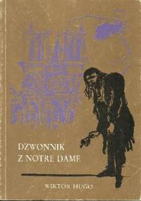 Dzwonnik z Notre Dame - Wiktor Hugo