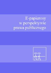 E-papierosy w perspektywie prawa publicznego - praca zbiorowa