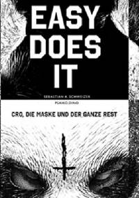 Easy does it: CRO, die Maske und der ganze Rest