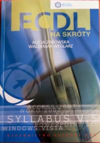 ECDL na skróty - Alicja Żarowska-Mazur, Waldemar Węglarz