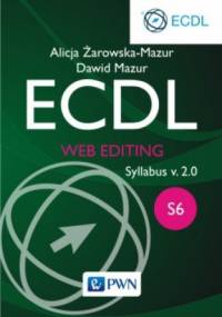 ECDL S6. Web Editing - Alicja Żarowska-Mazur, Dawid Mazur