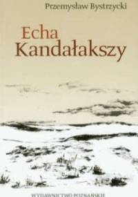 Echa Kandałakszy - Przemysław Bystrzycki