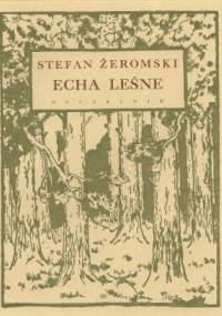 Echa leśne - Stefan Żeromski
