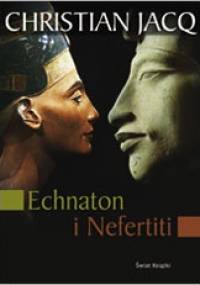 Echnaton i Nefertiti - Christian Jacq