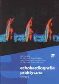 Echokardiografia praktyczna tom I