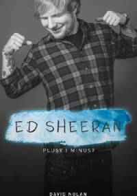 Ed Sheeran. Plusy i minusy - David Nolan