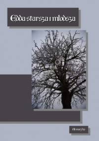 Edda starsza, poetycka i młodsza, prozaiczna - autor nieznany