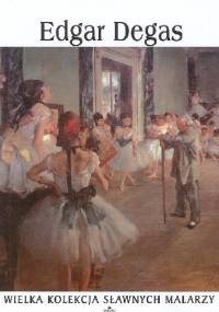 Edgar Degas - praca zbiorowa