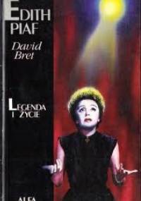 Edith Piaf - Legenda i życie - David Bret