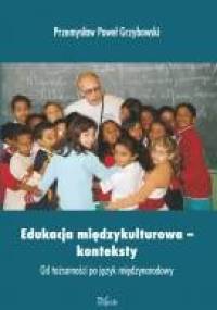 Edukacja międzykulturowa – konteksty - Przemysław Paweł Grzybowski