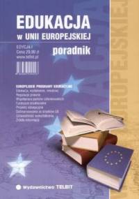 Edukacja w Unii Europejskiej. Poradnik - Gabriela Gancarz-Stasiak