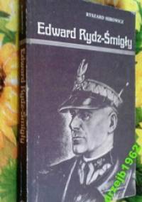 Edward Rydz-Śmigły - Ryszard Mirowicz