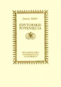 Edytorskie potknięcia - Janusz Tazbir