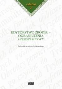Edytorstwo źródeł - ograniczenia i perspektywy