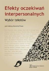 Efekty oczekiwań interpersonalnych - Sławomir Trusz