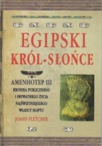 Egipski król słońce Amenhotep III - Joann Fletcher