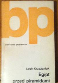 Egipt przed piramidami - Lech Krzyżaniak