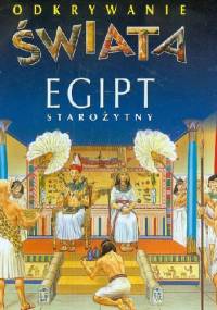 Egipt starożytny. Odkrywanie świata