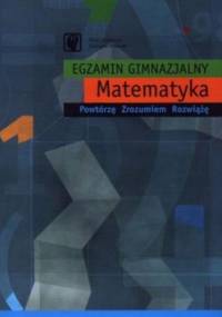 Egzamin gimnazjalny. Matematyka - Hanna Kozłowska, Matuszek Katarzyna