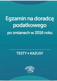 Egzamin na doradcę podatkowego. Testy, kazusy - Barbara Dąbrowska