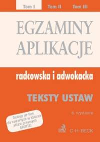 Egzaminy aplikacje Radcowska i adwokacka Tom 1 - Aneta Flisek