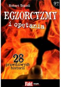 Egzorcyzmy i opętania - Robert Tekieli