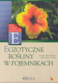 Egzotyczne rośliny w pojemnikach - Lenka Kresadlova,  Stanislav Vilim