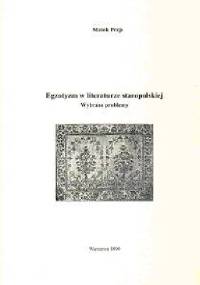 Egzotyzm w literaturze staropolskiej. Wybrane problemy - Marek Prejs