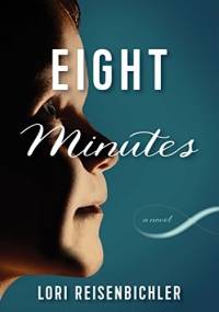Eight Minutes - Lori Reisenbichler