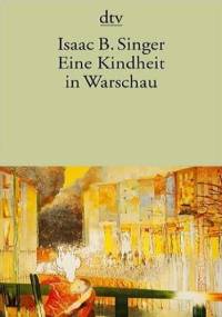 Eine Kindheit in Warschau - Isaac Bashevis Singer