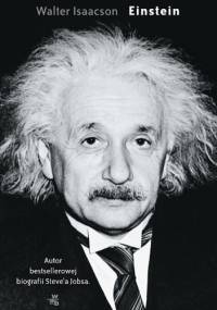 Einstein. Jego życie, jego wszechświat - Walter Isaacson