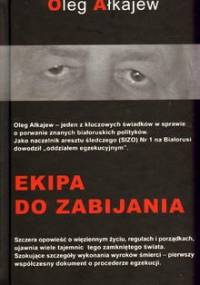 Ekipa do zabijania - Oleg Ałkajew