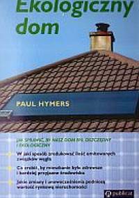 Ekologiczny dom - Paul Hymers
