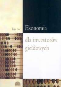 Ekonomia dla inwestorów giełdowych - Lee Tim