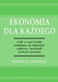 Ekonomia dla każdego - Thomas Sowell
