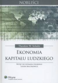Ekonomia kapitału ludzkiego - Theodore William Schultz
