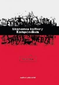 Ekonomia kultury. Kompendium - Ruth Towse
