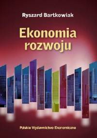 Ekonomia rozwoju - Ryszard Bartkowiak