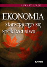 Ekonomia starzejącego się społeczeństwa - Łukasz Jurek