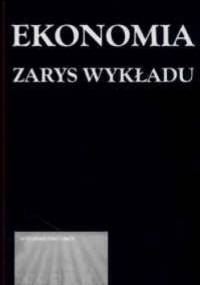 Ekonomia. Zarys wykładu - Marian Żukowski