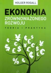 Ekonomia zrównoważonego rozwoju - Holger Rogall