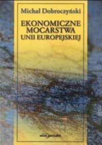 Ekonomiczne mocarstwa Unii Europejskiej - Michał Dobroczyński