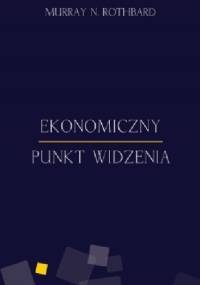 Ekonomiczny punkt widzenia - Murray Newton Rothbard