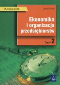 Ekonomika i organizacja przedsiębiorstw cz. 2 - Damian Dębski