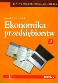 Ekonomika przedsiębiorstw część 2 - Janina Mierzejewska-Majcherek