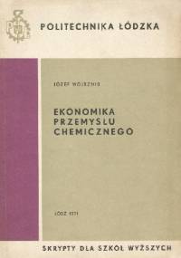 Ekonomika przemysłu chemicznego - Józef Wojsznis